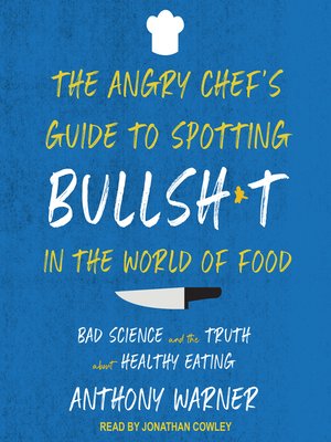 The Angry Chef's Guide to Spotting Bullsh*t in the World of Food - Audiobook